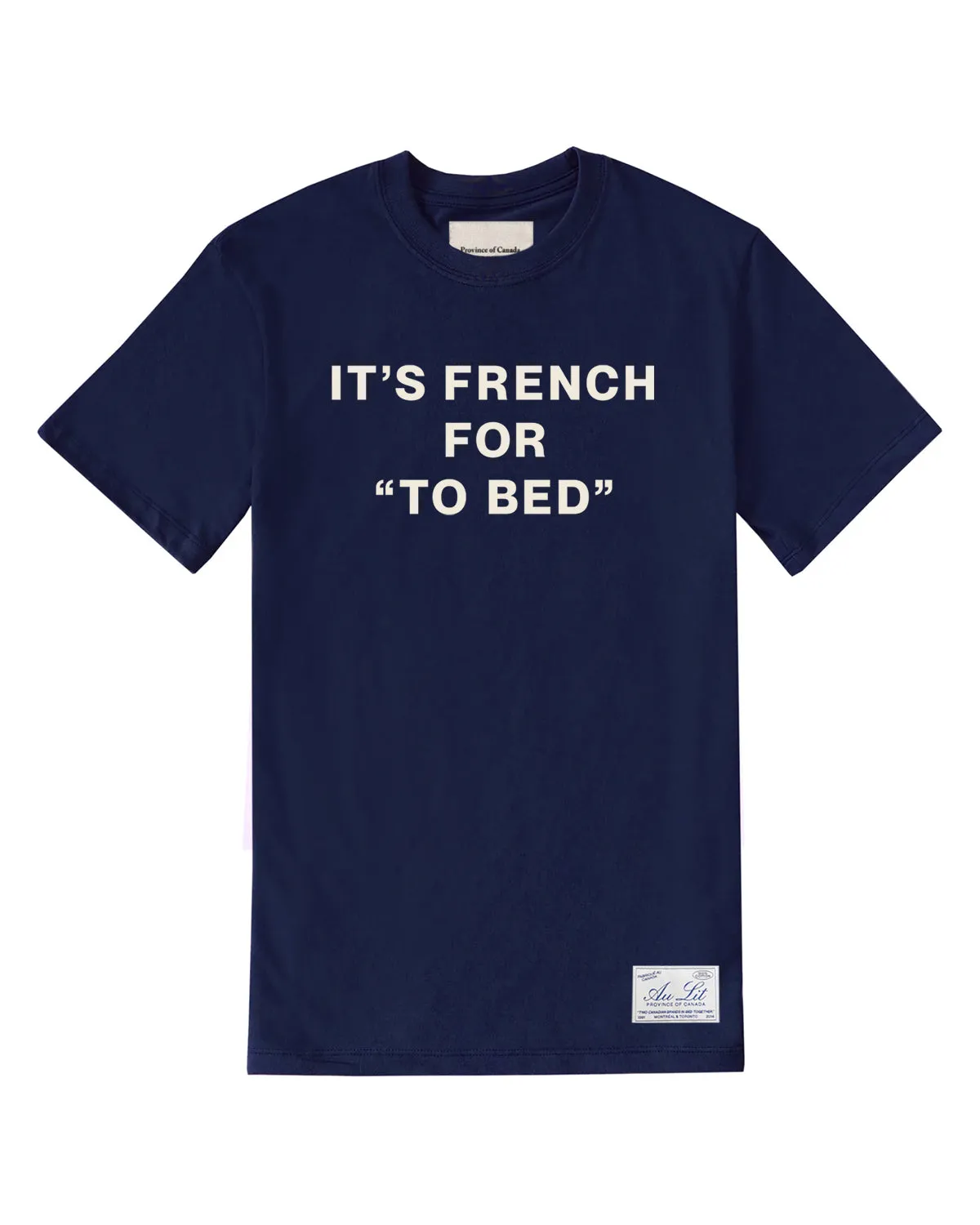 Au Lit x Province of Canada French for To Bed Tee