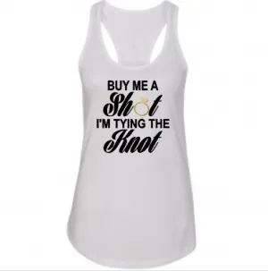 Bridal Party Tanks, Buy Me a Shot, Bride’s Drinking Team